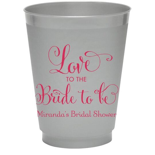 Love To The Bride To Be Colored Shatterproof Cups